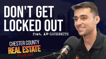 Don't Get Locked Out (feat. AW Locksmith) | Chester County Real Estate 48