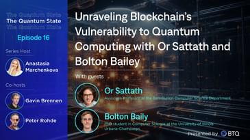 Unraveling Blockchain’s Vulnerability to Quantum Computing with Or Sattath and Bolton Bailey