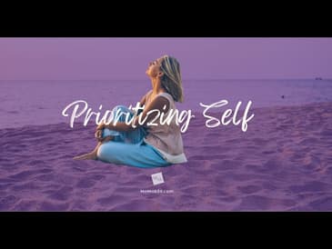 Prioritizing Self [2025 Re-Post]