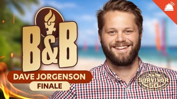 Survivor 50 B&B Finale Recap w/ Dave Jorgenson