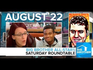 Big Brother All-Stars | Saturday Roundtable | Aug 22, 2020