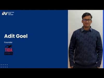 Adit Goel | Founder of Tida Sports | Journey with IPV