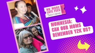 Momnesia: Can Our Moms Remember Y2K Us?