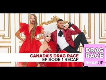 Canada's Drag Race Episode 1