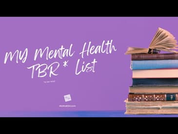 My Mental Health TBR* List