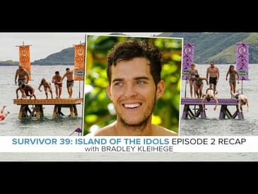 Bradley Kleihege Recaps Survivor 39, Episode 2