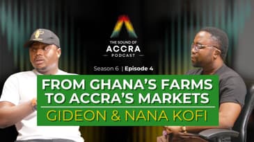 Ghana's Farms to Accra's Market: Ghana's Biggest Honey Producer & Accra's Hottest Agritech | S6 Ep.4