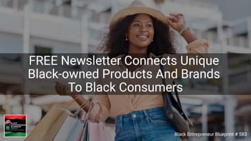 Be Smart Buy Black - FREE Newsletter Connects Blaco-owned Brands To Black Consumers