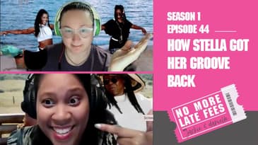 No More Late Fees - S1 EP44 - How Stella Got Her Groove Back