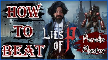 Lies of P - Parade Master - First Boss - How to Beat