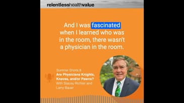 Larry Bauer Talking About Collaboration - Summer #Short 8 #podcast #physicians #healthcarepodcast