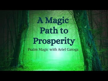 Psalm Magic: Psalm 16--A MAGIC PATH TO PROSPERITY