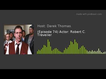 (Episode 74) Actor: Robert C. Treveiler