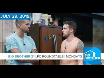 Big Brother 21 | July 29 | LFC Roundtable Podcast #BB21
