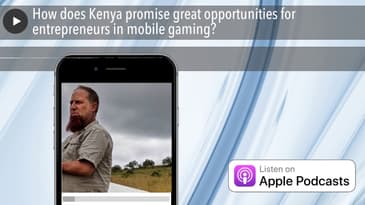 How does Kenya promise great opportunities for entrepreneurs in mobile gaming?