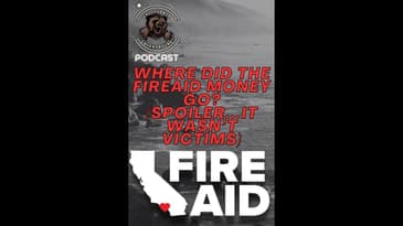 FireAid Money NOT Going to Victims!