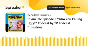 Invincible Episode 3 "Who You Calling Ugly?" Podcast by TV Podcast Industries (made with Spreaker)