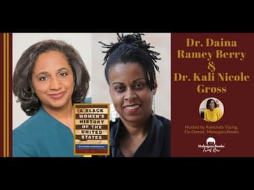Dr. Berry & Dr. Gross Discusses A Black Women’s History of the United States