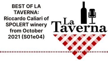 BEST OF LA TAVERNA: Riccardo Caliari of SPOLERT winery from October 2021 (S01e04) | La Taverna...