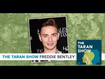 Taran Show 58 | Freddie Bentley
