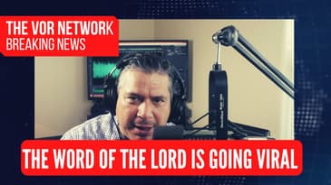 The Word of the Lord Is Going Viral - The VOR News