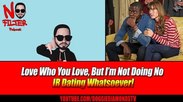 Love Who You Love, But I’m Not Doing No IR Dating Whatsoever!