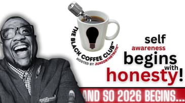 You Can’t Fix What You Won’t Face! | The Black Coffee Club