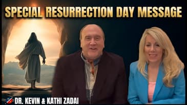A Special Resurrection Day Message from Kevin and Kathi Zadai