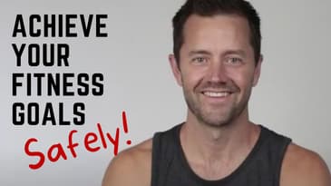 Achieve Your Fitness Goals Safely