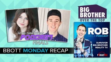 Big Brother OTT | So You Think You Can Podcast FINALS
