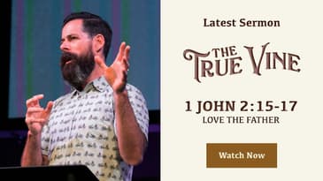 1 John 2:15-17 -- Love The Father