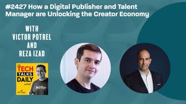 2427: How a Digital Publisher and Talent Manager are Unlocking the Creator Economy