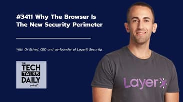 3411: Why The Browser Is The New Security Perimeter