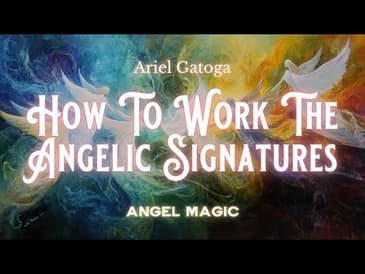 How To Work The Angelic Signatures - Angel Magic