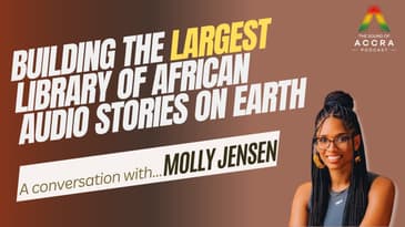 Building the Largest Library of African Audio Stories on Earth | A Conversation with Molly Jensen