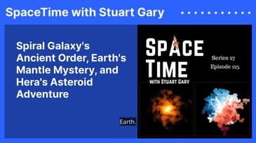 Spiral Galaxy's Ancient Order, Earth's Mantle Mystery, and Hera's Asteroid Adventure