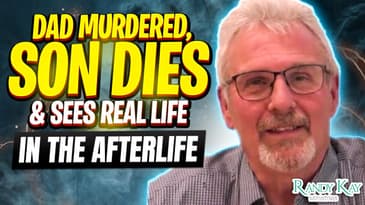 Dad Murdered, Son Dies & Sees Real Life in the Afterlife