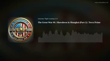 The Great War #6 | Showdown In Shanghai (Part 2) | Terra Prime