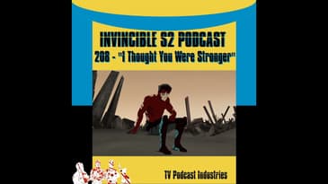 Invincible 208 Podcast