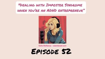Crushing Imposter Syndrome: Unleashing the Power of Your ADHD Entrepreneur Mind