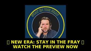 The New Era: Stay in the Fray Podcast Preview – It’s Only 27 Seconds of Your Life