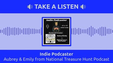 Indie Podcaster - Aubrey & Emily from National Treasure Hunt Podcast