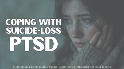Painful Emptiness - Suicide Loss Survivor S1E9