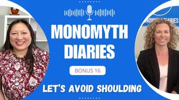 BONUS 16: Let’s Avoid Shoulding on Ourselves & Others
