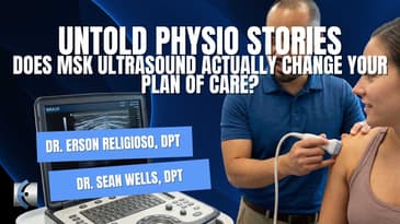 Untold Physio Stories Podcast - Does MSK Ultrasound Actually Change Your Plan of Care?