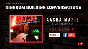 Aasha Marie - Kingdom Building Conversations: LIVE STREAM REPLAY