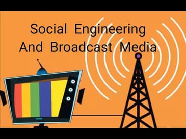 SocialEngineering And Broadcast Media