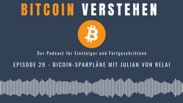 Episode 29 - Bitcoin-Sparpläne mit Julian von Relai