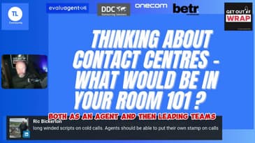 What would you put in the Contact Centre version of Room 101 ?