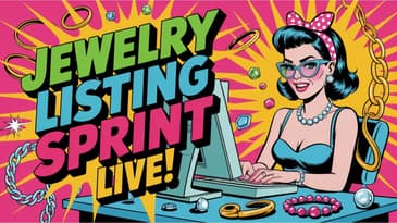 Let’s List Together! Jewelry Reseller Work Sprint!